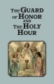 The Guard of Honor and the Holy Hour