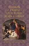 The Passion and Death of Our Lord Jesus Christ