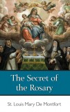 The Secret of the Rosary by St. Louis Mary de Montfort