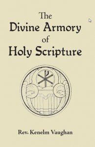 The Divine Armory of Holy Scripture - Rev. Kenelm Vaughan